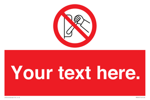 Custom Do Not Operate Sign